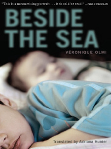 Review: Louise Henrich on Beside the Sea, a novel by Véronique Olmi (Translated by Adriana&nbsp;Hunter)