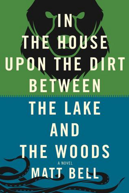 In the House upon the Dirt between the Lake and the Woods, a novel by Matt Bell, reviewed by Patrick Trotti
