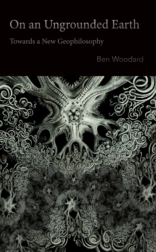 On an Ungrounded Earth, new philosophy by Ben Woodard, reviewed by David Peak