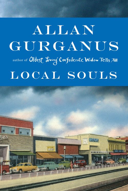Local Souls, three novellas by Allan Gurganus, reviewed by Brian&nbsp;Oliu