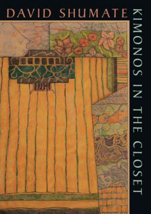 Kimonos in the Closet, poems by David Shumate, reviewed by Jordan&nbsp;Sanderson