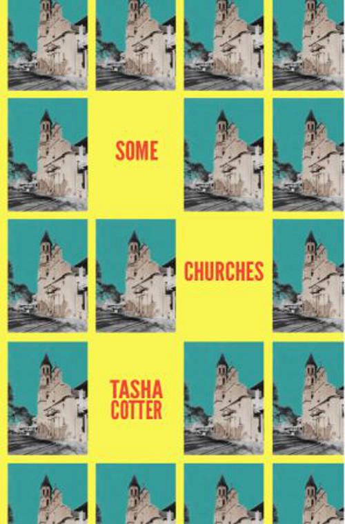 Some Churches, poetry by Tasha Cotter, reviewed by Jeremy&nbsp;Behreandt