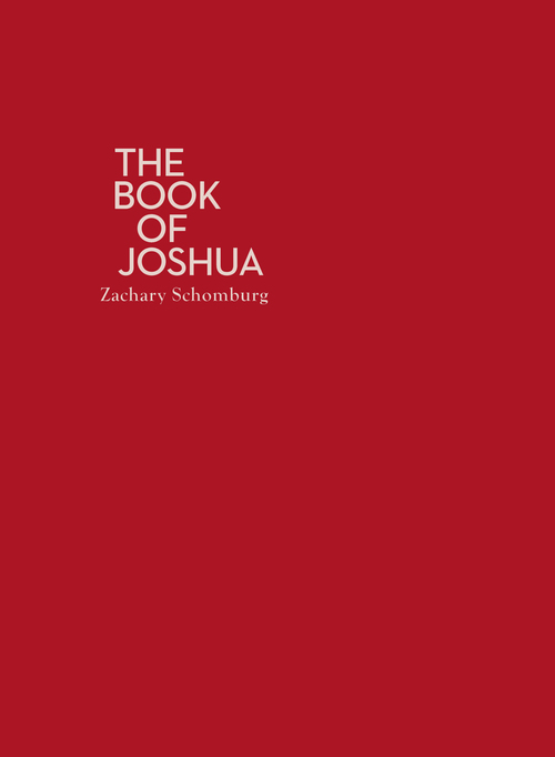 The Book of Joshua, poetry by Zachary Schomburg, reviewed by Bill&nbsp;Neumire