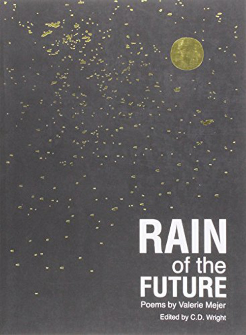 Rain of the Future, new poetry by Valerie Mejer, reviewed by Jordan&nbsp;Sanderson