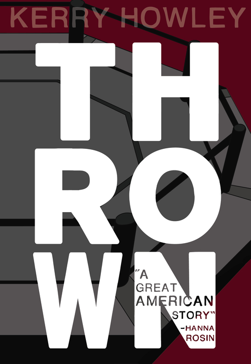 Nonfiction Review: Sam Price on Thrown by Kerry&nbsp;Howley