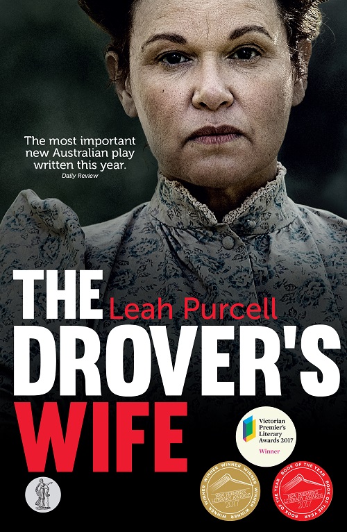 The Drover’s Wife, an Australian high-country play by Leah Purcell, reviewed by Kiran Bhat (Currency&nbsp;Press)