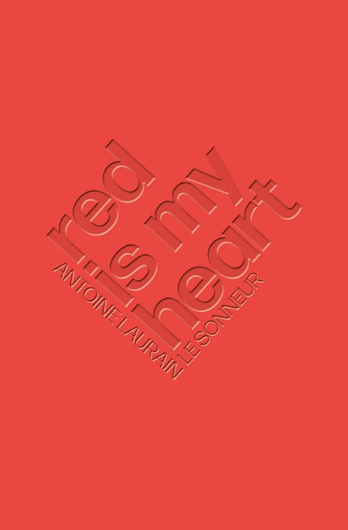Red Is My Heart, a collaborative novel by Antoine Laurain & Le