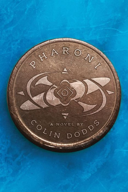 Pharoni, a novel by Colin Dodds, reviewed by Aaron Lee Moore